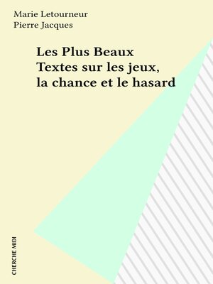 cover image of Les Plus Beaux Textes sur les jeux, la chance et le hasard